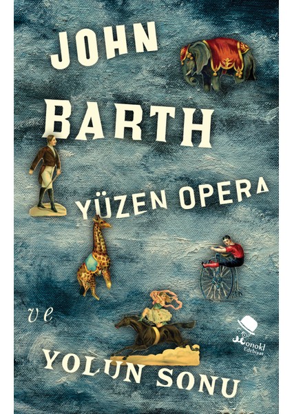 Yüzen Opera ve Yolun Sonu - John Barth