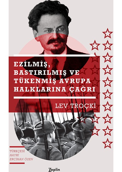 Ezilmiş, Bastırılmış Ve Tükenmiş Avrupa Halklarına Çağrı - Lev Troçki