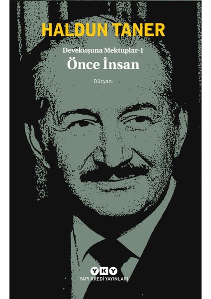 Devekuşuna Mektuplar: 1 Önce İnsan - Haldun Taner