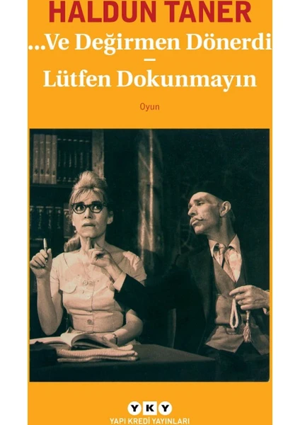 Ve Değirmen Dönerdi: Lütfen Dokunmayın