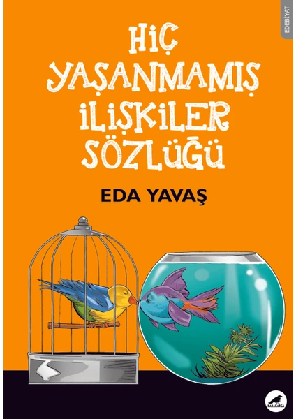 Hiç Yaşanmamış İlişkiler Sözlüğü - Eda Yavaş