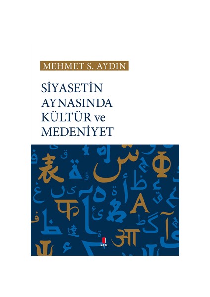 Siyasetin Aynasında Kültür Ve Medeniyet