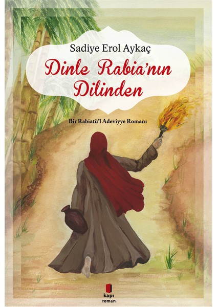 Dinle Rabia’nın Dilinden - Sadiye Erol Aykaç