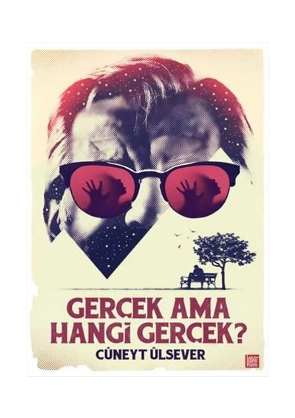 Gerçek Ama Hangi Gerçek