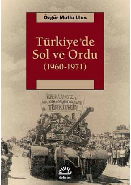 Türkiye’De Sol Ve Ordu (1960-1971)