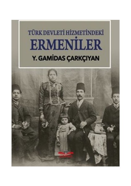 Türk Devleti Hizmetindeki Ermeniler