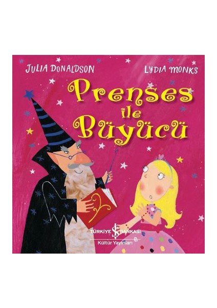 Prenses İle Büyücü - Julia Donaldson