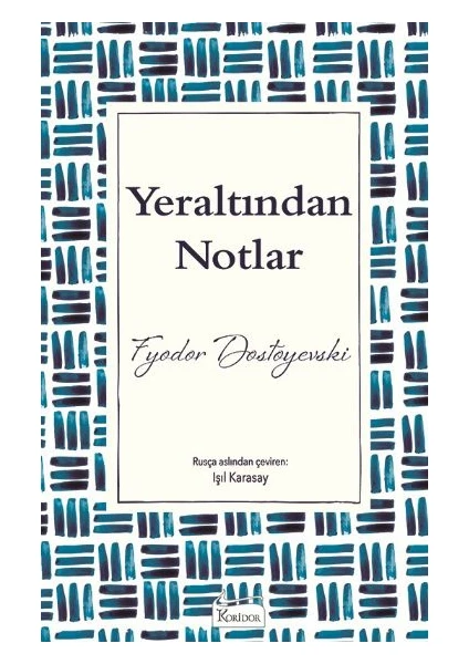 Yeraltından Notlar  - Fyodor Mihayloviç Dostoyevski