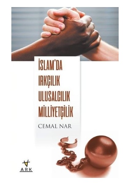 İslam Da Irkçılık Ulusculuk Milliyetçilik