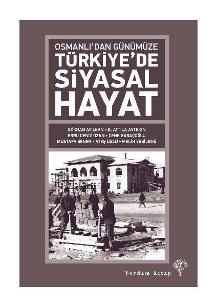 Osmanlıdan Günümüze Türkiyede Siyasal Hayat