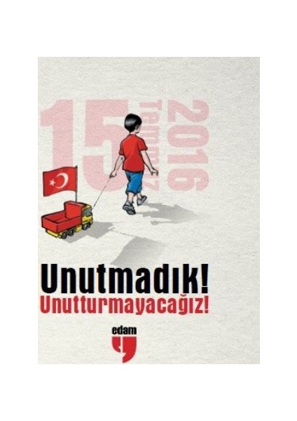 Unutmadık! Unutturmayacağız!