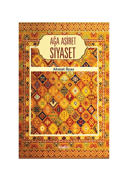 Ağa, Aşiret, Siyaset