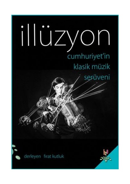 İllüzyon Cumhuriyetin Klasik Müzik Serüveni