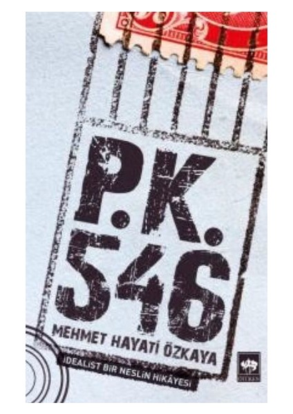 PK546 İdealist Bir Neslin Hikayesi - Mehmet Hayati Özkaya