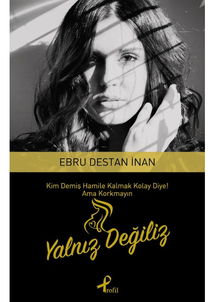 Yalnız Değiliz - Ebru Destan