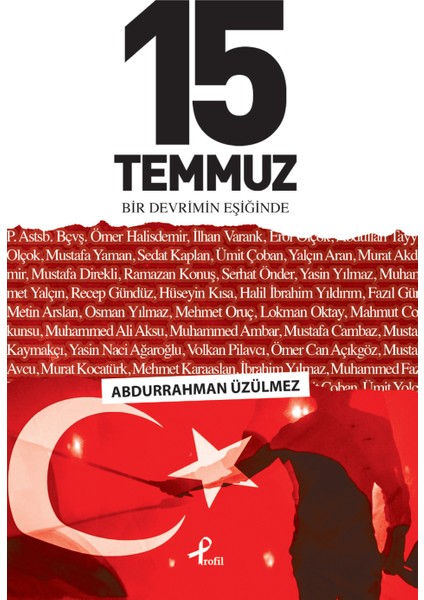 15 Temmuz Bir Devrimin Eşiğinde - Abdurrahman Üzülmez