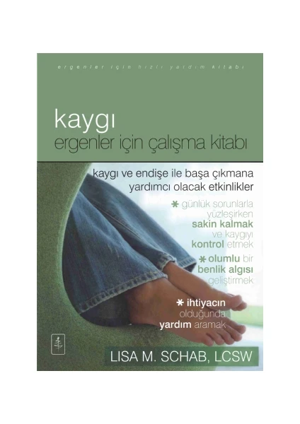 Kaygı: Ergenler İçin Çalışma Kitabı