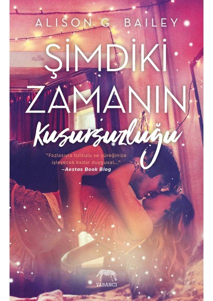 Şimdiki Zamanın Kusursuzluğu - Alison G. Bailey