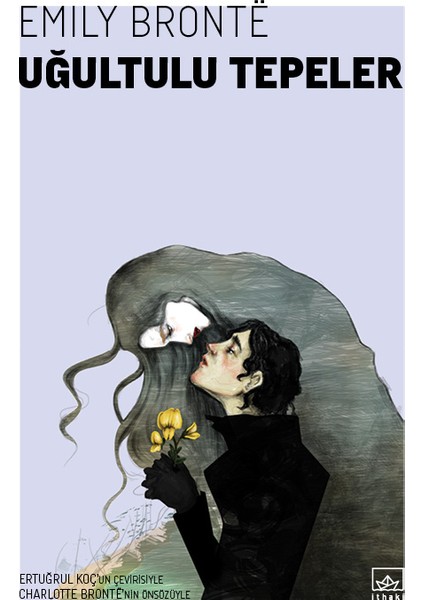 Uğultulu Tepeler - Emily Bronte