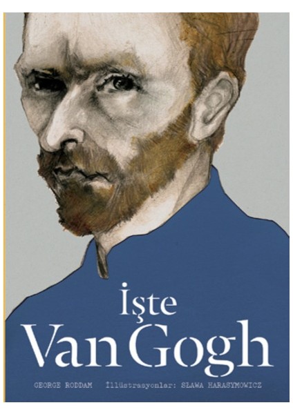 İşte Van Gogh (Ciltli) - George Roddam