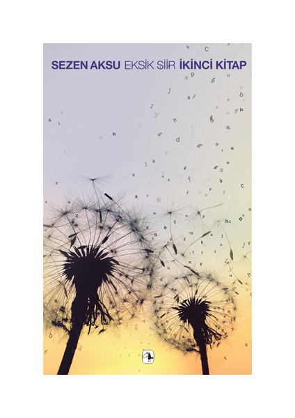 Eksik Şiir İkinci Kitap - Sezen Aksu