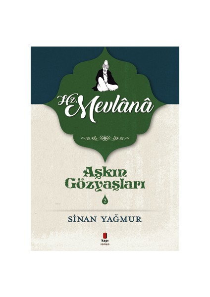 Aşkın Gözyaşları 2: Hz. Mevlana - Sinan Yağmur