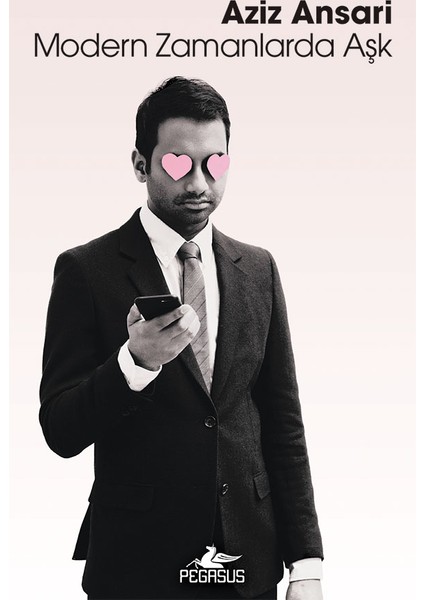 Modern Zamanlarda Aşk - Aziz Ansari