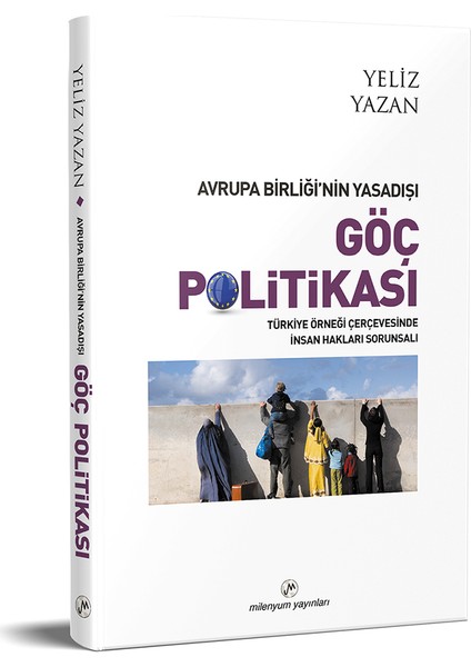 Avrupa Birliği’Nin Yasadışı Göç Politikası