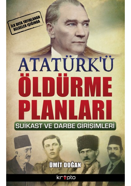 Atatürk’Ü Öldürme Planları