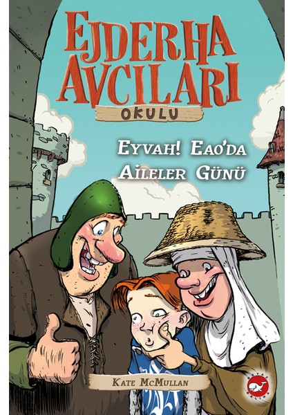 Ejderha Avcıları Okulu 10: Eyvah! EAO’da Aileler Günü - Kate McMullan