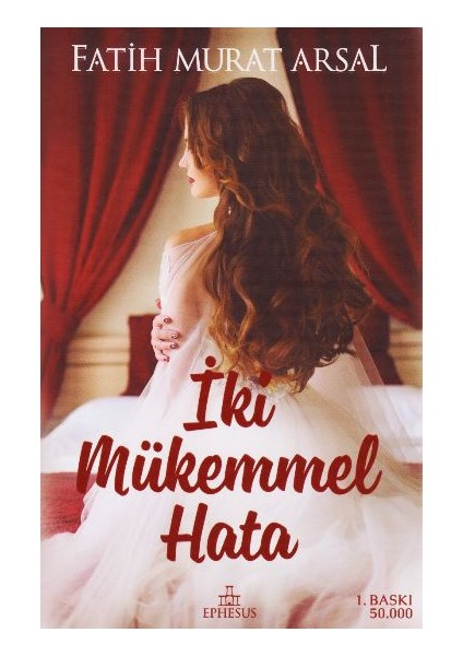 İki Mükemmel Hata - Fatih Murat Arsal