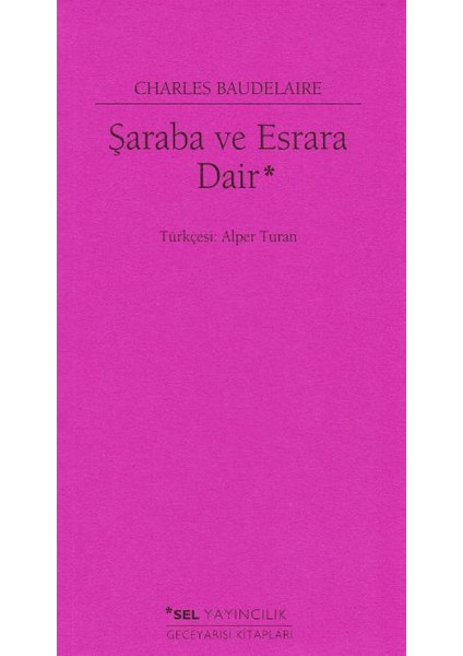Geceyarısı Kitapları: Şaraba ve Esrara Dair - Charles Baudelaire