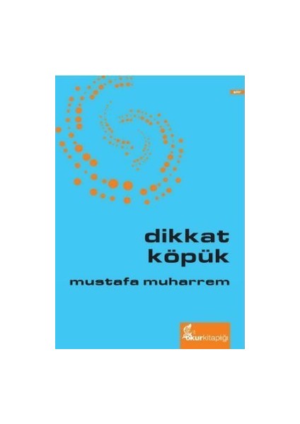 Dikkat Köpük-Mustafa Muharrem