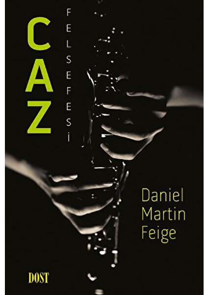 Caz Felsefesi - Daniel Martin Feige