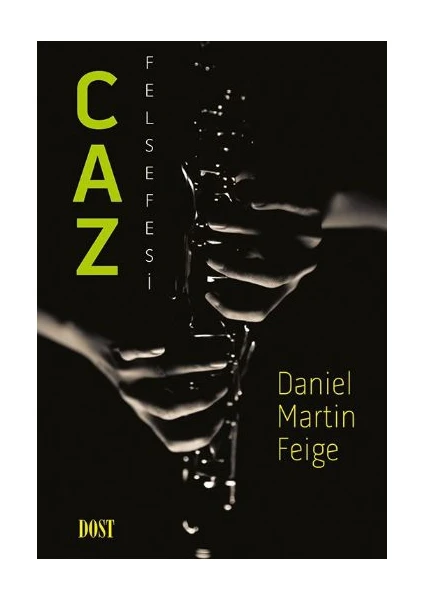 Caz Felsefesi - Daniel Martin Feige