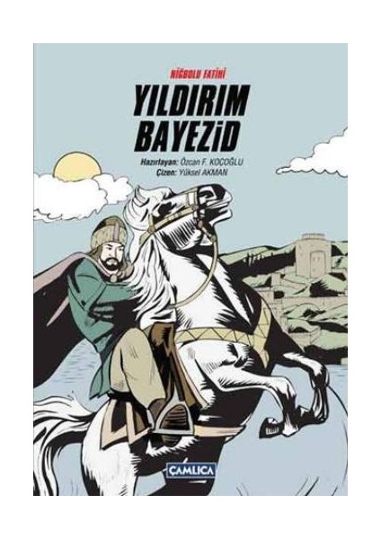 Niğbolu Fatihi Yıldırım Bayezid