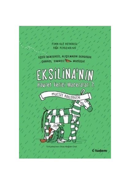 Ekşilina'Nın Hayret Verici Maceraları 2: Mucize Beklerken - Finn Ole Heinrich