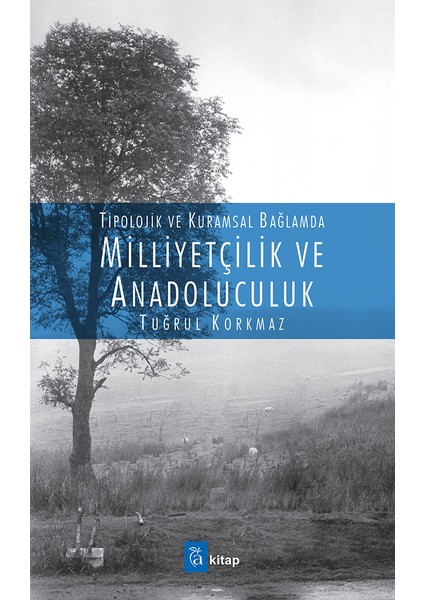 Tipolojik Ve Kuramsal Bağlamda Milliyetçilik Ve Anadolucuk