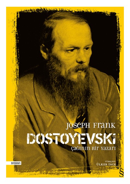 Dostoyevski: Çağının Bir Yazarı - Joseph Frank