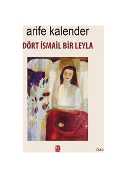 Dört İsmail Bir Leyla