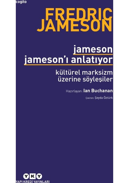 Jameson Jameson’I Anlatıyor: Kültürel Marksizm Üzerine Söyleşiler