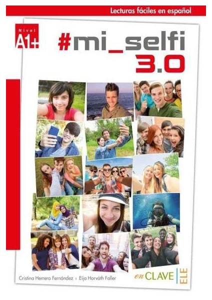 Mi Selfi 3.0 A1+ (Lecturas Faciles En Espanol) - Cristina Herrero Fernandez