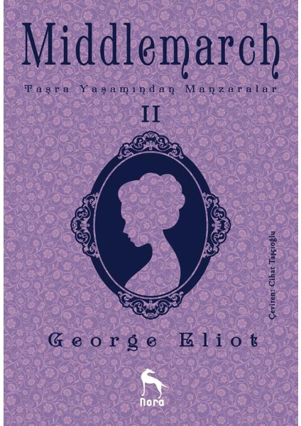 Middlemarch: Taşra Yaşamından Manzaralar 2 - George Eliot