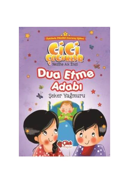 Cici Çocuklar 4: Dua Etme Adabı