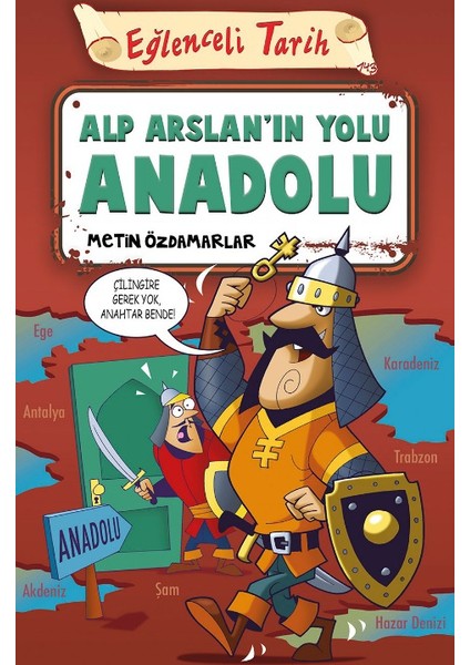 Alp Arslanın Yolu Anadolu - Metin Özdamarlar