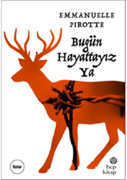Bugün Hayattayız Ya - Emmanuelle Pirotte