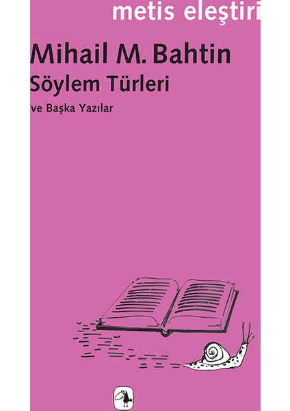 Söylem Türleri Ve Başka Yazılar - Mihail M. Bahtin