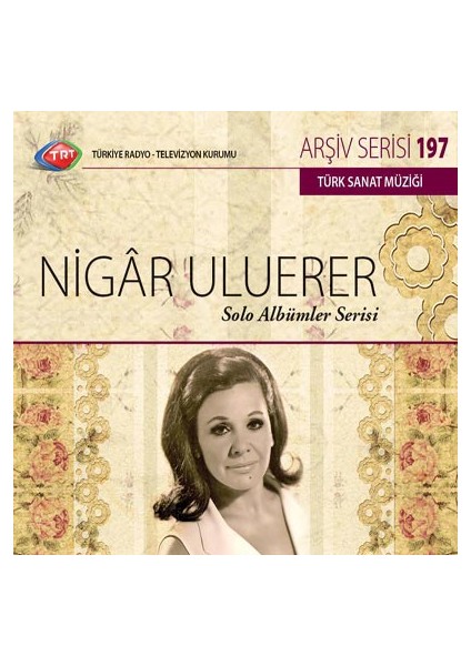 Nıgar Uluerer - Trt Cd Arsıv 197