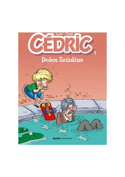 Cedric 7: Dedem Sırılsıklam