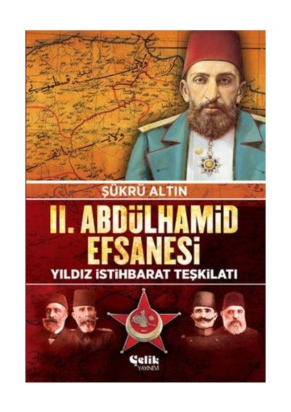 2. Abdulhamid Efsanesi-Yıldız İstihbarat Teşkilatı - Şükrü Altın